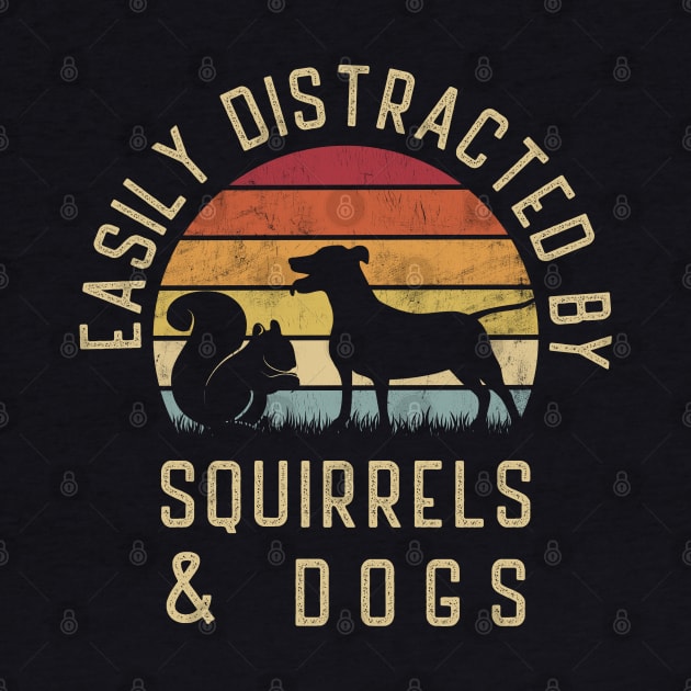 Easily distracted by Squirrels and dogs I like Squirrel dog by sports_hobbies_apparel